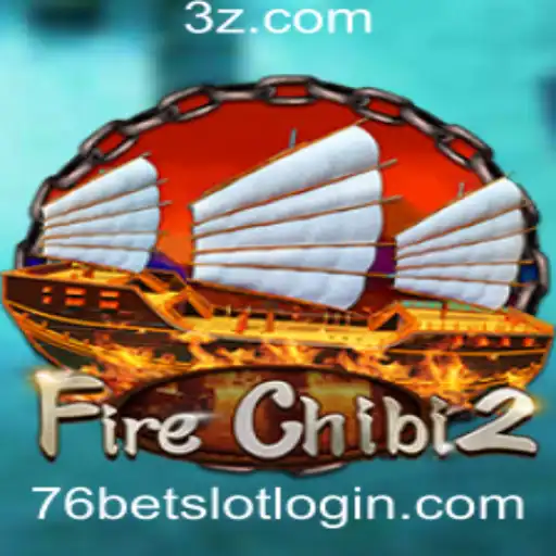 Explorando o Universo Empolgante de FireChibi2 e o Login do 76bet Slot