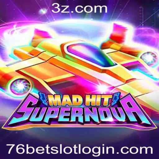 Explorando o Universo Excitante de MadHitSupernova e o 76bet Slot Login