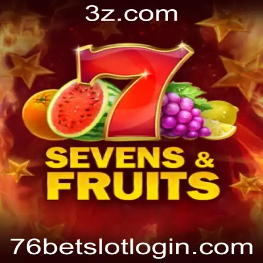 Explorando o Fascínio do Jogo SevensFruits: Uma Inovadora Experiência de Cassino com 76bet Slot Login