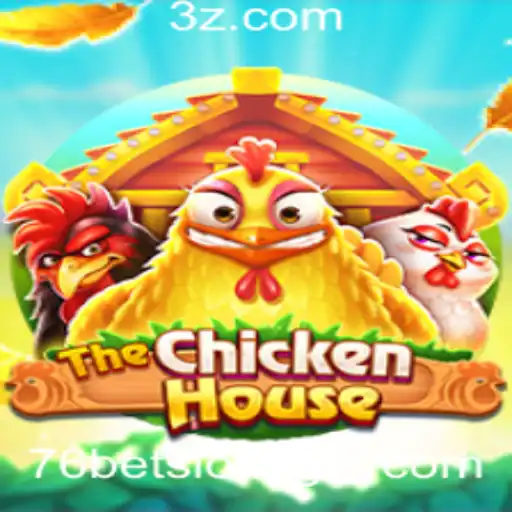 Explorando o Jogo TheChickenHouse e a Plataforma 76bet Slot