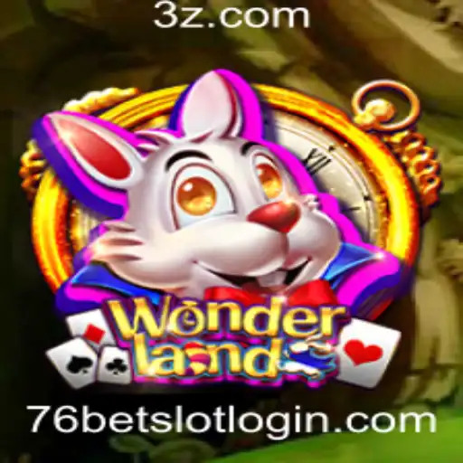 Explorando o Universo de Wonderland na Plataforma 76bet Slot